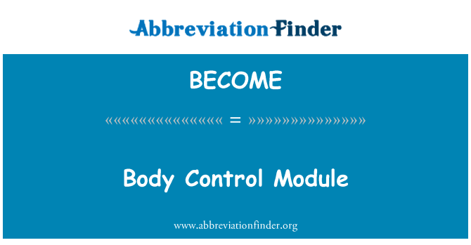 BECOME: Body Control Module