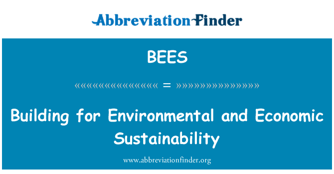 BEES: Adeilad ar gyfer cynaliadwyedd amgylcheddol ac economaidd