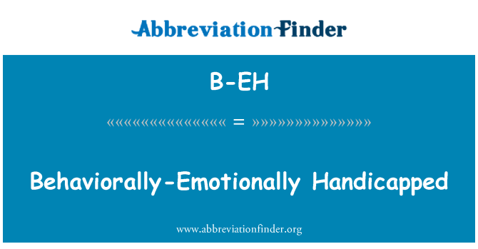 B-EH: Behaviorally-भावनात्मक रूप से विकलांग