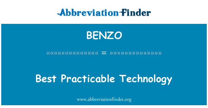 BENZO: Best Practicable Technology