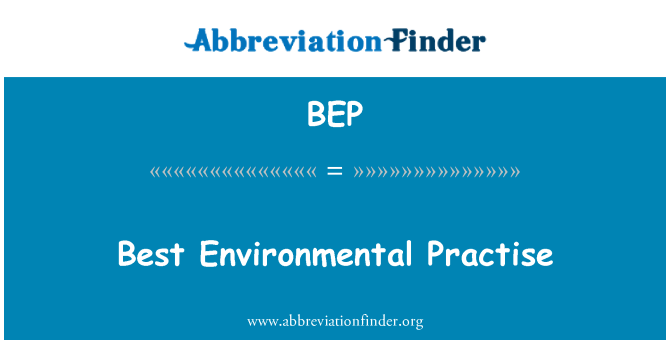 BEP: Best Environmental Practise