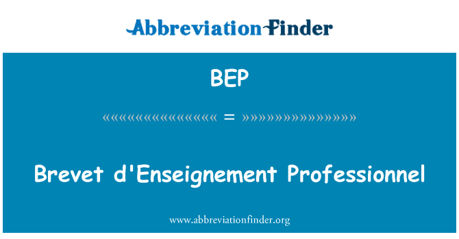 BEP: Brevet d'Enseignement Professionnel