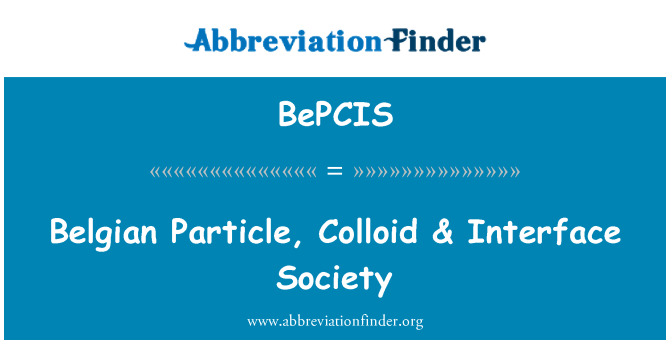 BePCIS: बेल्जियन कण, Colloid & इंटरफ़ेस समाज