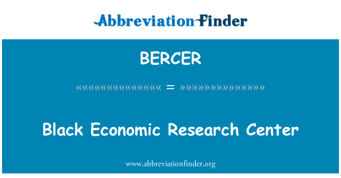 BERCER: Centro de investigación económica negra