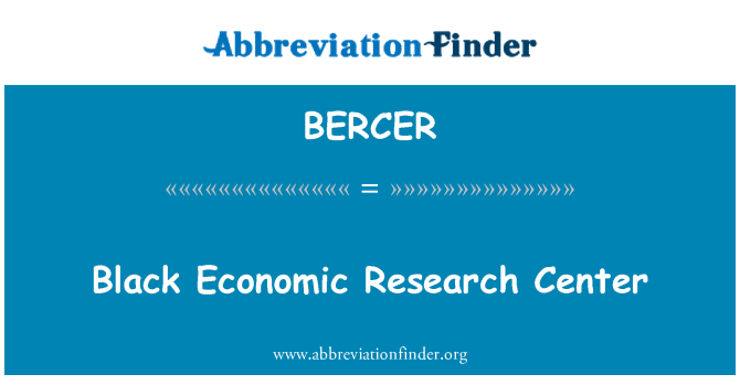 BERCER: Black Economic Research Center