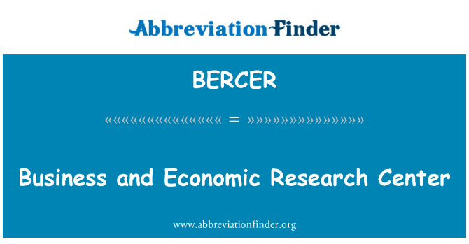 BERCER: Negocios y centro de investigación económica