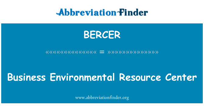 BERCER: Business Environmental Resource Center