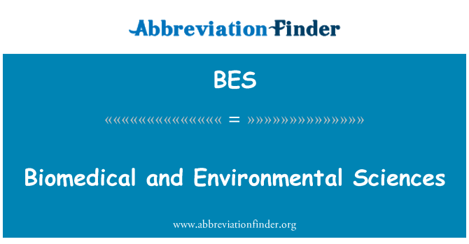 BES: Biomedical and Environmental Sciences