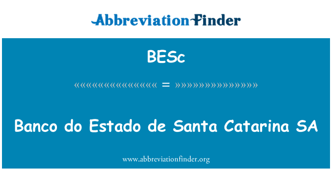 BESc: 匯業銀行做 Estado de 聖卡塔琳娜 SA