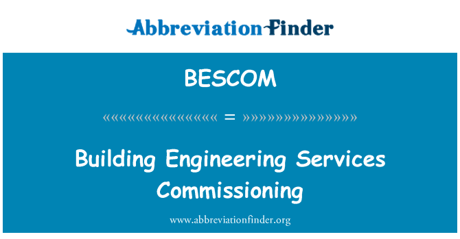 BESCOM: Building Engineering Services Commissioning