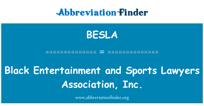 BESLA: Entretenimento preto e Associação de advogados de Sports, Inc.