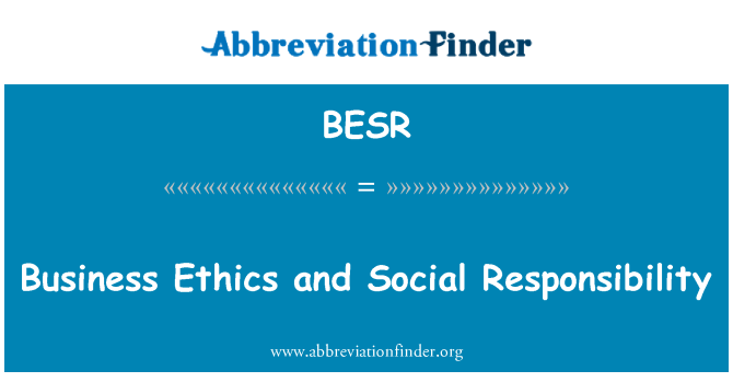 BESR: Business Ethics and Social Responsibility