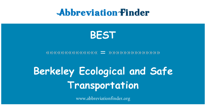 BEST: Berkeley Ecological and Safe Transportation