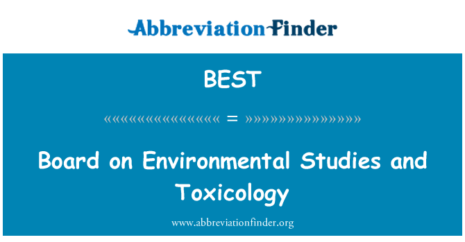 BEST: Board on Environmental Studies and Toxicology