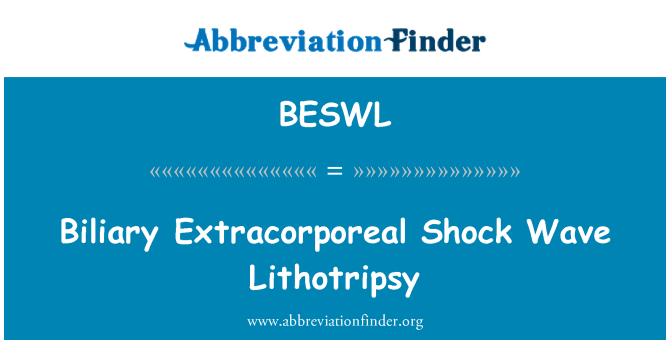 BESWL: Biliary Extracorporeal Shock Wave Lithotripsy