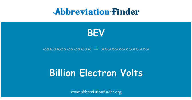 BEV: Миллиард электрон-вольта