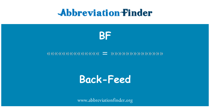 BF: Back-Feed