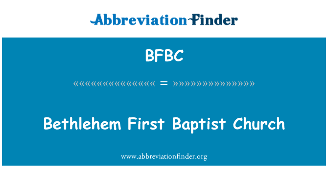 BFBC: Bethlehem First Baptist Church