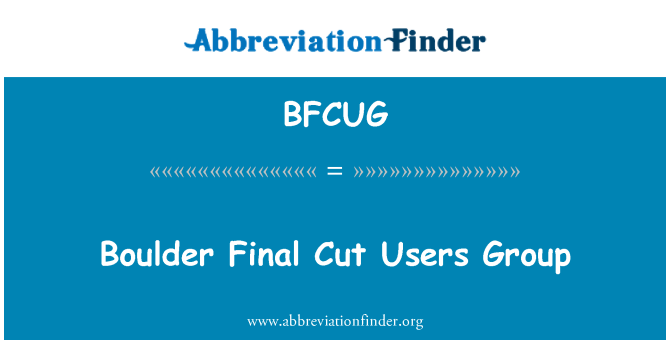 BFCUG: Gruppo di utenti di Boulder finale Cut
