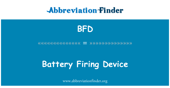 BFD: Battery Firing Device