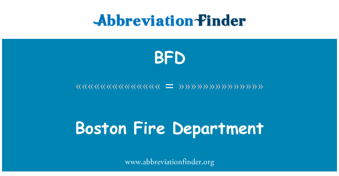 BFD: Boston Fire Department