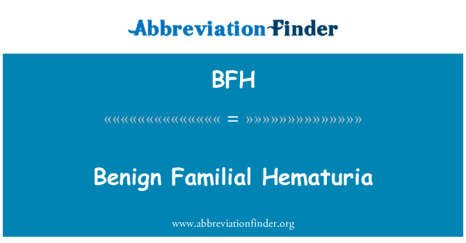 BFH: Ematuria familiare benigna