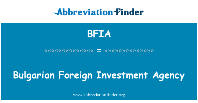 BFIA: Agència d'inversió estrangera búlgar