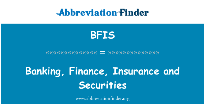 BFIS: Bankacılık, finans, sigorta ve Menkul Kıymetler