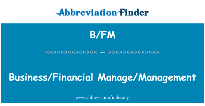 B/FM: Gerenciar/gestão empresarial/financeira