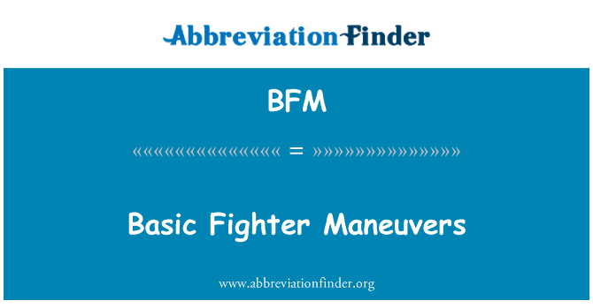 BFM: Maneuvers diffoddwr sylfaenol