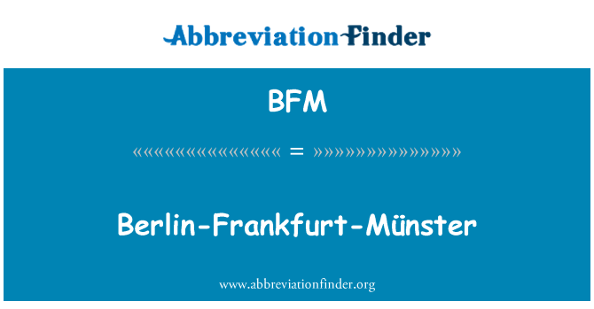 BFM: Berlín Frankfurt-Münster