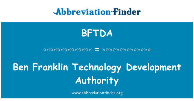 BFTDA: Ben Franklin Technology Development Authority