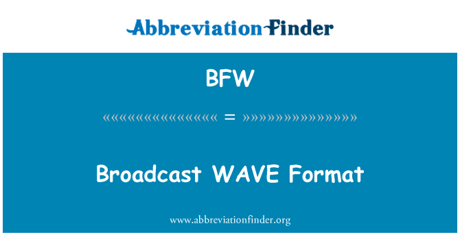 BFW: Broadcast WAVE formátum