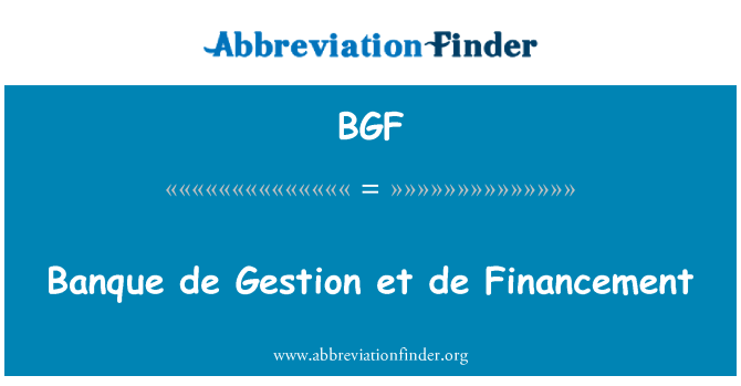 BGF: Banque de Gestion et de Financement