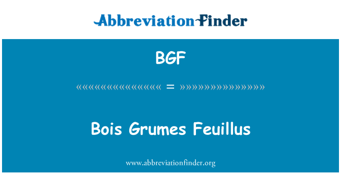 BGF: Bois Grumes Feuillus