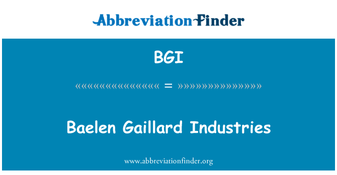 BGI: Baelen Gaillard industrieën