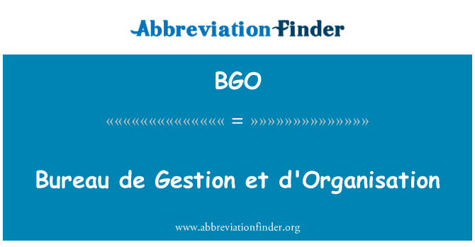 BGO: Bureau de Gestion et d'Organisation