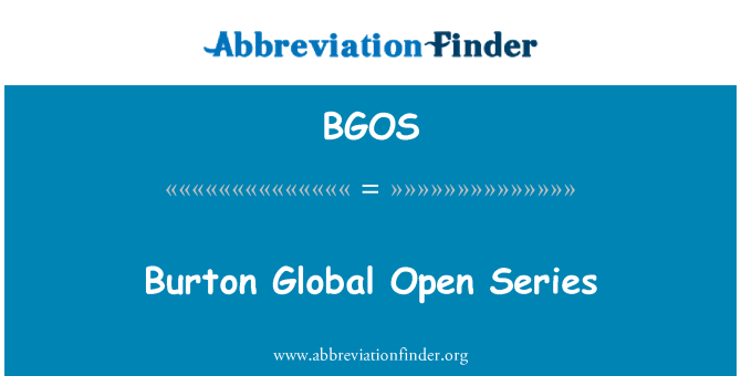BGOS: Burton Global Open Series