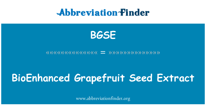 BGSE: Extracto de semilla de pomelo BioEnhanced