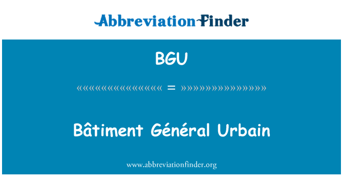 BGU: विभिन्न Général Urbain