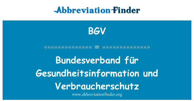 BGV: Bundesverband の für Gesundheitsinformation und Verbraucherschutz