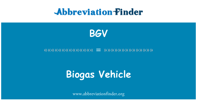 BGV: Biogas Vehicle