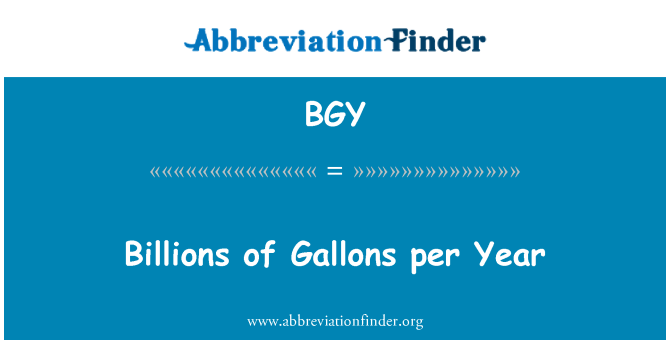 BGY: Miliardi di galloni all'anno
