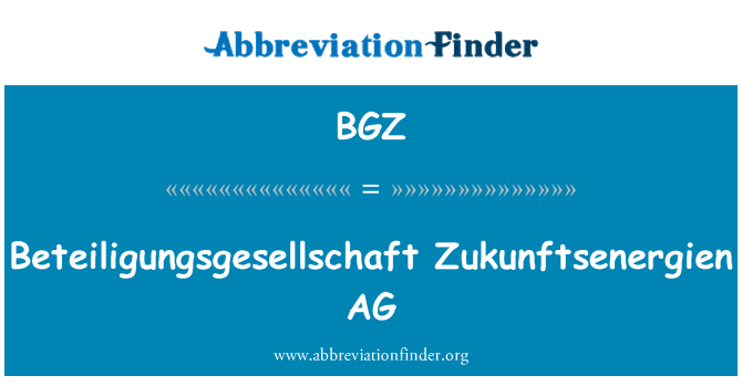 BGZ: Beteiligungsgesellschaft Zukunftsenergien AG