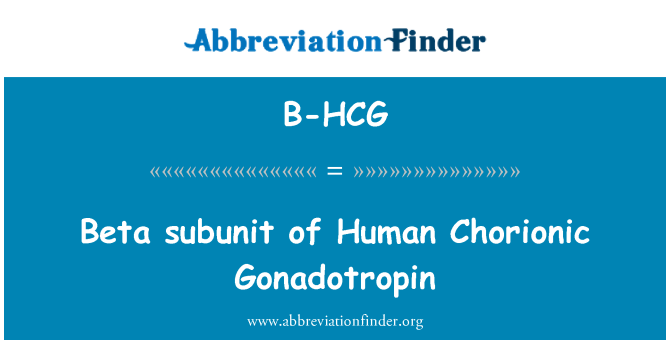 B-HCG: Beta podjednotky ľudský choriový gonadotropín