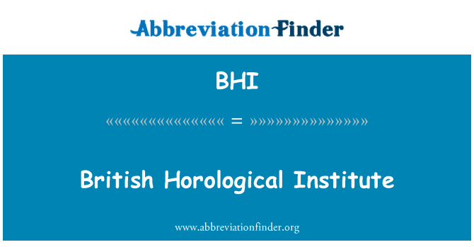 BHI: ब्रिटिश Horological संस्थान