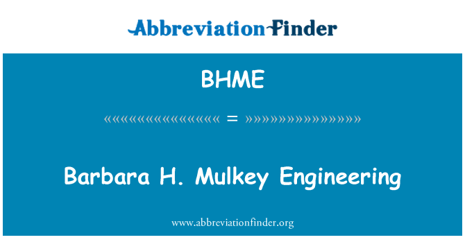 BHME: Barbara H. Mulkey Engineering
