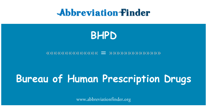 BHPD: Bureau des médicaments humains prescrits