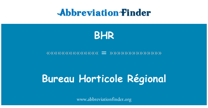 BHR: Bureau Horticole Régional