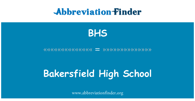 BHS: Bakersfield High School